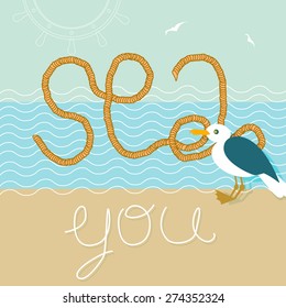 "Sea you" - with sea gull, knot rope and waves 