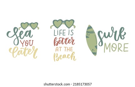 Sea you later. Surf more. Life is better at the beach. Summer beach clipart. Cartoon hand drawn flat isolated vector illustration. Holidays vacation set