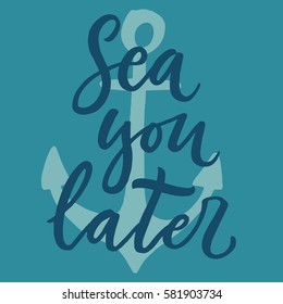 Sea You Laterhand Drawn Typography Poster Stock Vector (Royalty Free ...