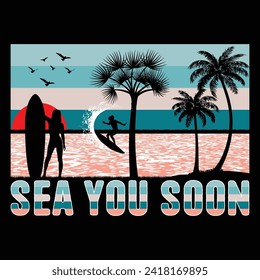 Sea You Soon Surfing Beach Sunset Summer Sublimation T-Shirt Design