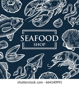Seafood background restaurant flyer menu with traditional marine dish. Sea food hand drawn engraved vector illustration, oyster, tuna fish, lobster, squid, clam. Retro vintage ocean template