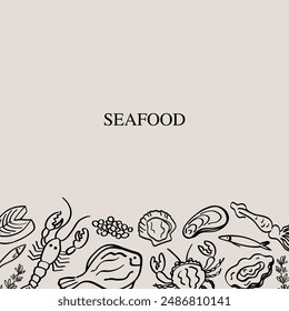 Seafood background for text with crab, lobster, fish, squid, mollusc, scallop, dorado, salmon, sardine, oyster, caviar, shrimp, crayfish, squid, mackerel, seaweed. Vector hand drawn food illustration