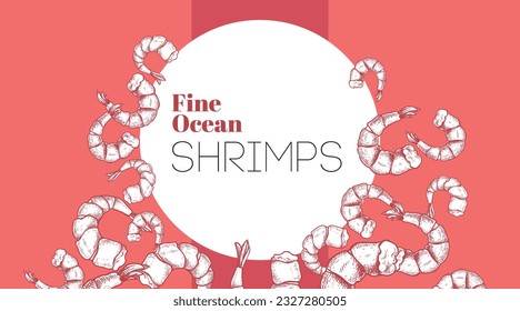 Seafood banner design template. Hand drawn fine ocean shrimps. Best for restaurant menu, seafood banners, flyers design. Vector illustration.