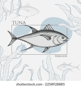 Seafood banner with hand drawn tuna fish and seaweed. Sketch style marine designs template. Best for restaurant menu, seafood market designs. Vector illustration.