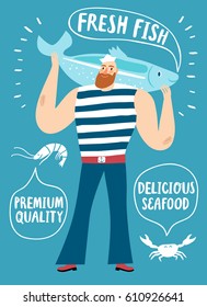 Seafood cartoon poster. Mighty fisherman sailor holding big speaking fish with bubble. Fresh fish, delicious seafood and premium quality titles.