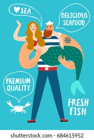 Seafood cartoon poster. Sailor holding beautiful mermaid. Fresh fish, delicious seafood and premium quality titles.