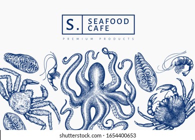 Seafood design template. Hand drawn vector seafood illustration. Engraved style food banner. Retro sea animals background