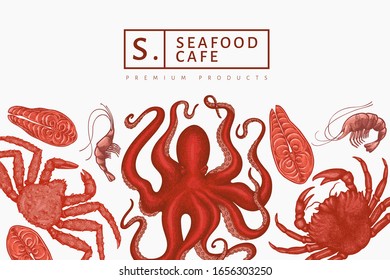 Seafood design template. Hand drawn vector seafood illustration. Engraved style food banner. Retro sea animals background
