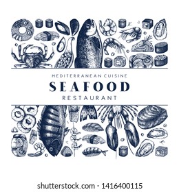 Seafood frame design. With hand drawn fresh fish, lobster, crab, oyster, mussel, squid, shrimps and sushi. Vintage card or flyer template with sea food sketch. Vector food background