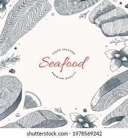 Seafood frame template, vector template with hand drawn ink illustrations of salmon fish, fillet, steak, copy space for label, good for seafood restaurant or cafe, detailed food illustrations