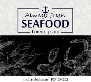 Seafood hand drawn vector illustration. Engraved style blackboard template.