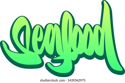 Seafood. Handwritten vector lettering design. Vector calligraphy illustration isolated. Typography for banners, badges, postcard, t-shirt, prints, posters.