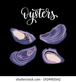 Seafood healthy nutrition product. Gourmet freshest oysters. Vector hand drawn flat isolated illustration with hand written lettering for your design on black background.