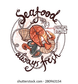 Seafood Label, Premium Quality Always Fresh. Poster With Salmon, Oysters, Mussels, Shrimps, Rope And Anchor On White Background
