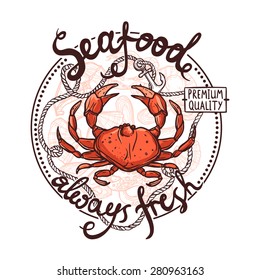 Seafood Label, Premium Quality Always Fresh. Poster With Crab, Rope And Anchor On White Background