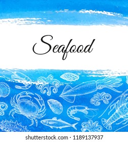 Seafood menu design template. Ink sketch of sea and ocean life. Crustaceans and molluscs. Hand drawn vector illustration. Watercolor background. Retro style.