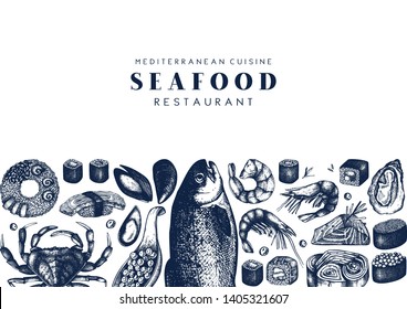 Seafood menu template. With hand drawn fresh fish, lobster, crab, oyster, mussel, squid, shrimps and sushi. Vintage card or flyer design with sea food sketch. Vector food background