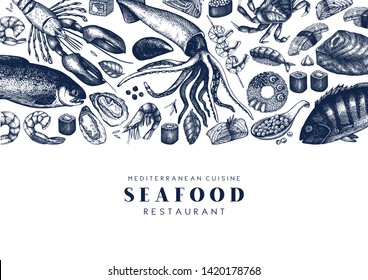 Seafood menu template. With hand drawn fresh fish, lobster, crab, oyster, mussel, squid, shrimps and sushi. Vintage card or flyer design with sea food sketch. Vector food background