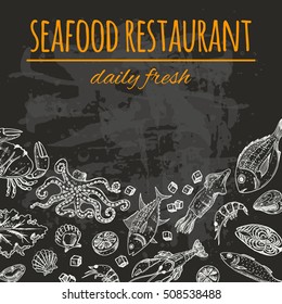 Seafood restaurant card on the chalkboard. Hand drawn vector illustration. Can be used for menu, restaurant, cafe, poster, banner, placard. Octopus, lobster, salmon, oyster, dorado, mullet, sea bass.