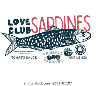 Seafood t shirt design. Sardines love club. Canned fish artwork. Fish vintage artwork. Sardines fish artwork for t shirt print, poster, sticker and other uses. Dinner party.