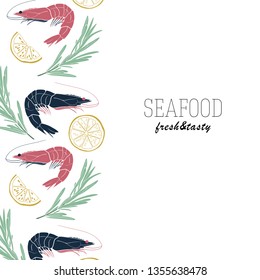 Seafood template isolated on white background. Shrimps, slices of lemon and rosemary. Vector illustration for menu, banner, flyer etc.