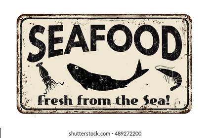 Seafood  Vintage Rusty Metal Sign On A White Background, Vector Illustration