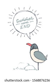 Seagull with speech bubbles. Summer never end Quotes. Hand drawn vector illustration. The sketch drawing.