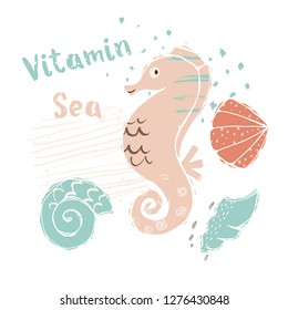 Seahorse baby cute print. Sweet sea animal. Vitamin sea - text slogan. Cool ocean animal illustration for nursery t-shirt, kids apparel, party and baby shower invitation. Simple summer child design.