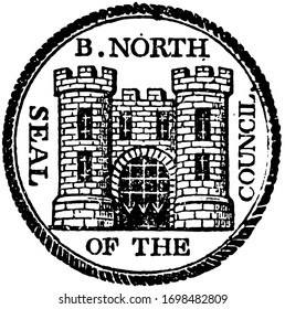 The seal of Bridgenorth, it has castle inside and top of it B. North is written and outer side Seal of the Council is written, vintage line drawing or engraving illustration