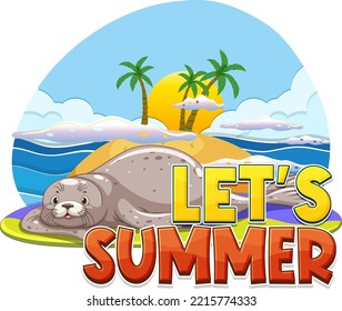 Seal cartoon character with lets summer word illustration