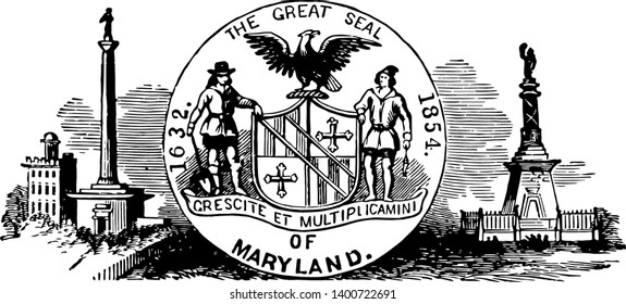 The seal of colonial Maryland a British colony in 1632 this seal shows circle in center with a plowman and a fisherman supporting to a shield above that an eagle left and right side two big towers