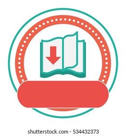 seal stamp with book with dowload arrow icon over white background. electronic book concept. vector illustration