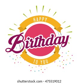 seal stamp ribbon happy birthday celebration party icon. Colorful design. Vector illustration