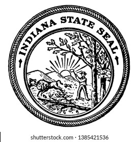 The Seal of the State of Indiana, this cirle shape seal has sunrise, a woodman and a buffalo running, vintage line drawing or engraving illustration 