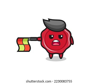 sealing wax character as line judge hold the flag straight horizontally , cute style design for t shirt, sticker, logo element