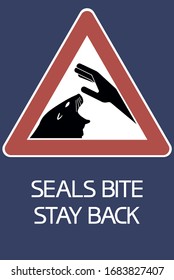 Seals bite stay back.
Illustratively-graphic poster with text and an image of an animal.