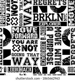Seamless abstract pattern with  Motivation Slogan. Grunge background for textile, sport wear, graphic tees and more. 
