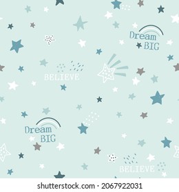 Seamless abstract pattern with stars. Creative kids Dream big texture for fabric, wrapping, textile, wallpaper, apparel. Vector illustration