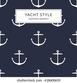 Seamless anchor navy blue pattern. Yacht style design. Template for prints, wrapping paper, fabrics, covers, flyers, banners, posters and placards. Vector illustration.