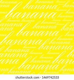 Seamless background calligraphic inscription banana