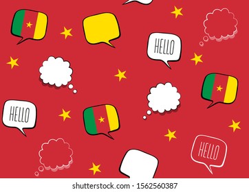 Seamless background with flag of Cameroon and speech bubbles with greeting in English. Vector illustration