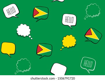 Seamless background with Flag of Guyana and speech bubbles with greeting in English. Vector illustration