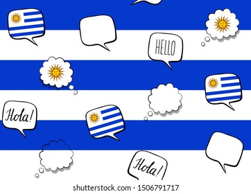Seamless background with Flag of Uruguay and speech bubbles with greeting in English. Vector illustration