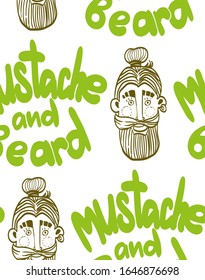 seamless background with funny hipster and handwritten text Mustache and Beard, primitive image, fashionable male hairstyle, green, man’s head, mustache, beard, smile, funny guy