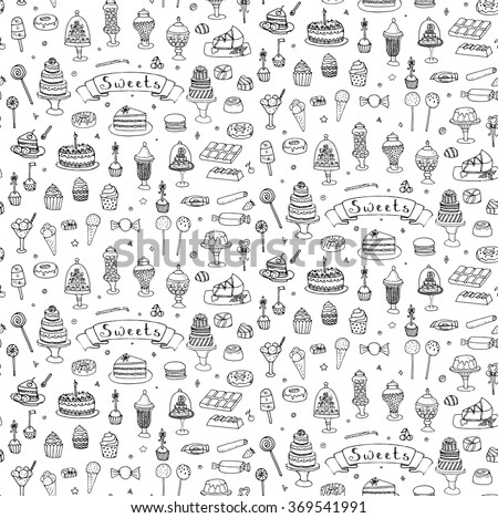 Seamless background hand drawn doodle Sweets set Vector illustration Sketchy Sweet food icons collection Isolated desert symbols Cupcake Macaron Chocolate bar Candy Cake Pie Pastry Lollipop Pastry