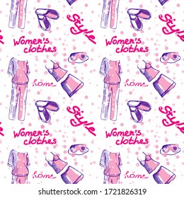 Seamless background with home women's clothing and lettering, carelessly drawn, Doodle. Drawing of fashionable home linen. The vector object.