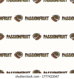 Seamless background passion fruit text. Gender neutral kid food pattern. Simple whimsical minimal earthy 2 tone color. Baby nursery wallpaper or boho decorative gardening decor all over print. 