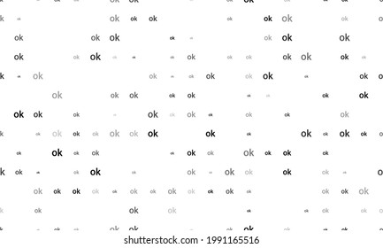 Seamless background pattern of evenly spaced black ok symbols of different sizes and opacity. Vector illustration on white background