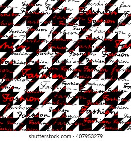 Seamless background pattern. Hounds-tooth pattern with the Fashion word lettering.