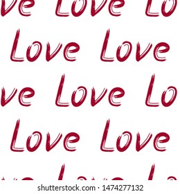 Seamless background with text love. Valentines Day. Wedding Ornament. Vector illustration